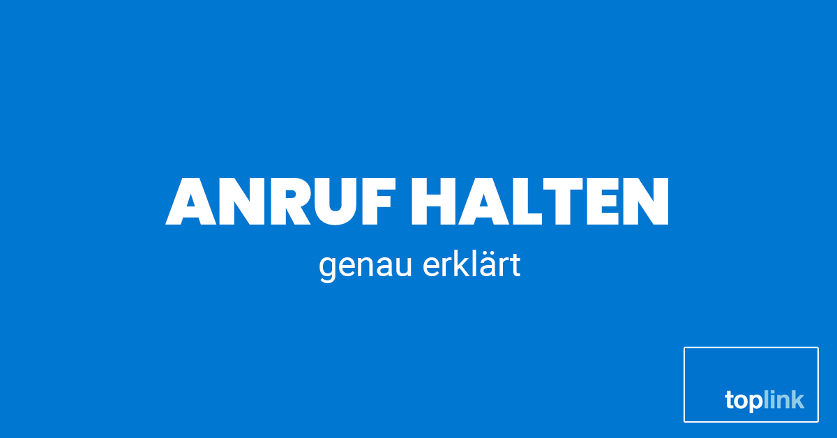 Anruf halten | toplink