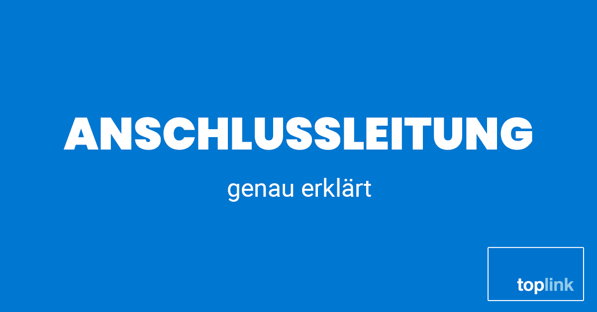 Anschlussleitung | toplink