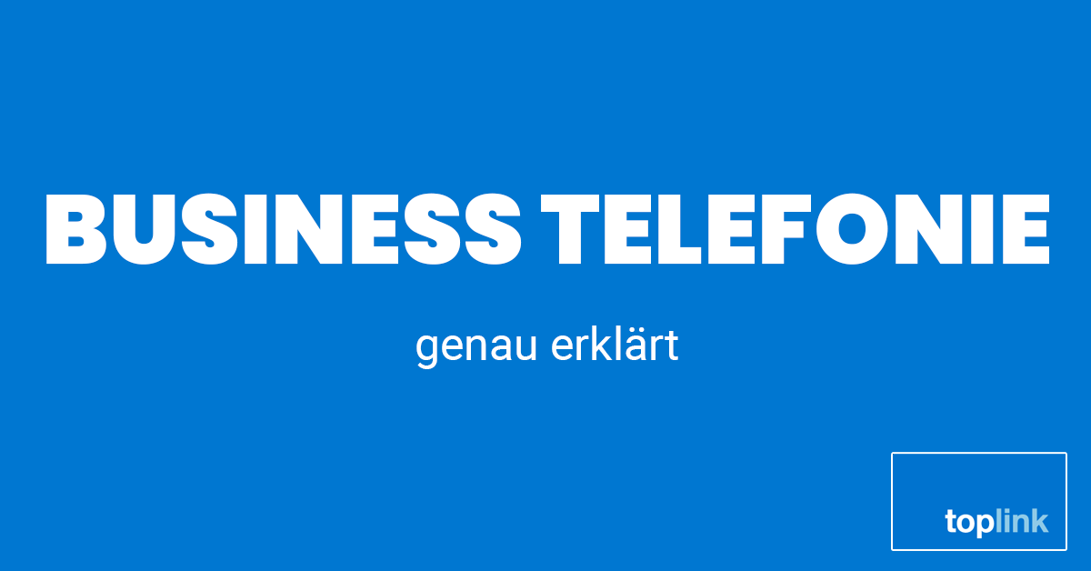 Business Telefonie | toplink