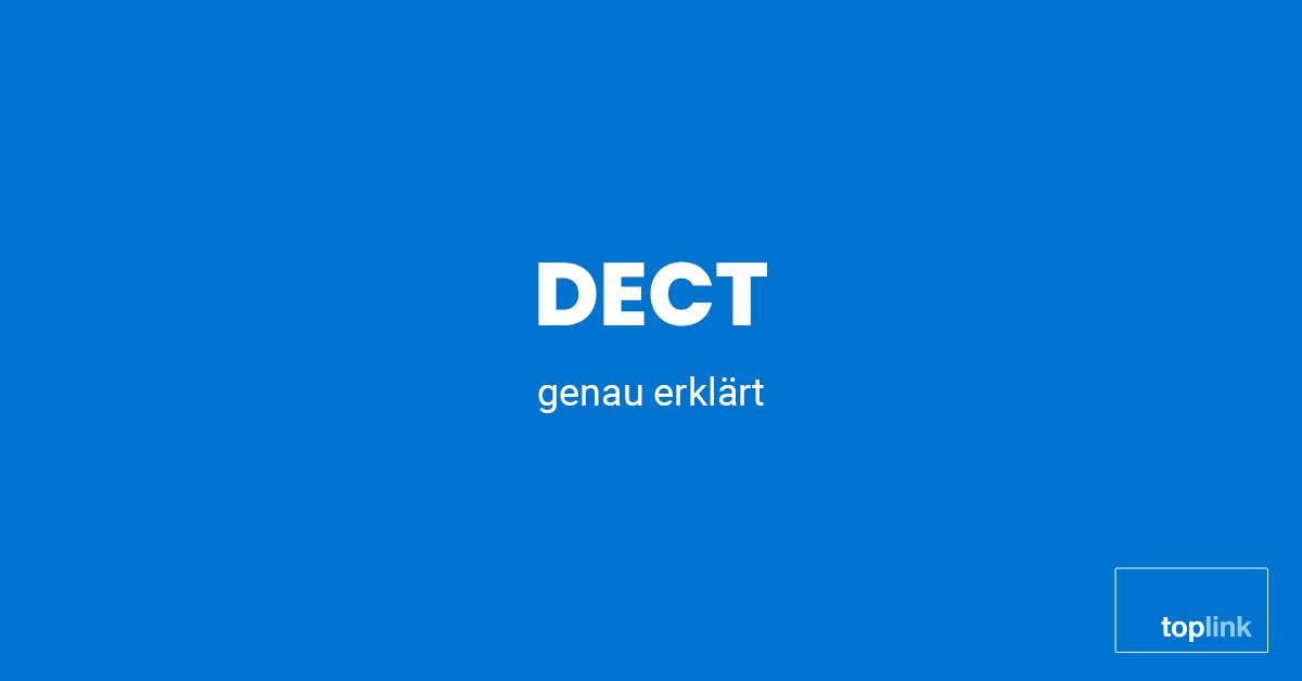 DECT | Glossar | TopLink