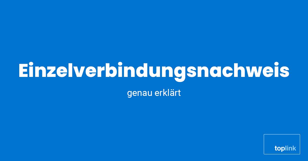 Einzelverbindungsnachweis | toplink