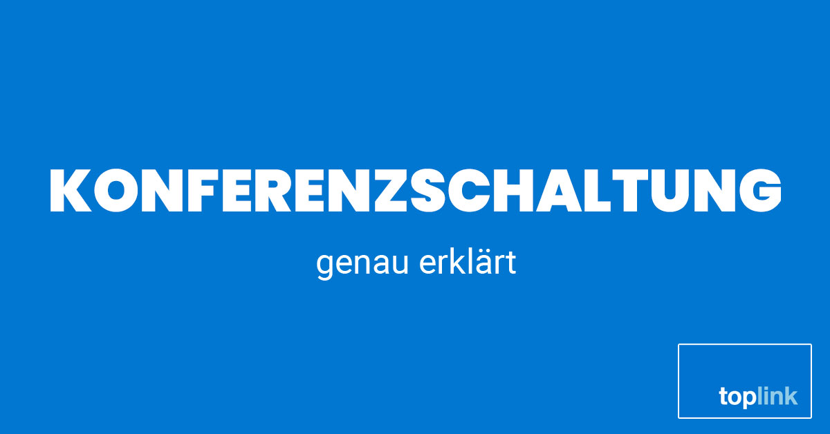 Konferenzschaltung | toplink