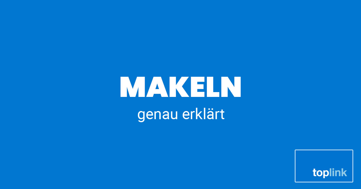 Makeln | toplink