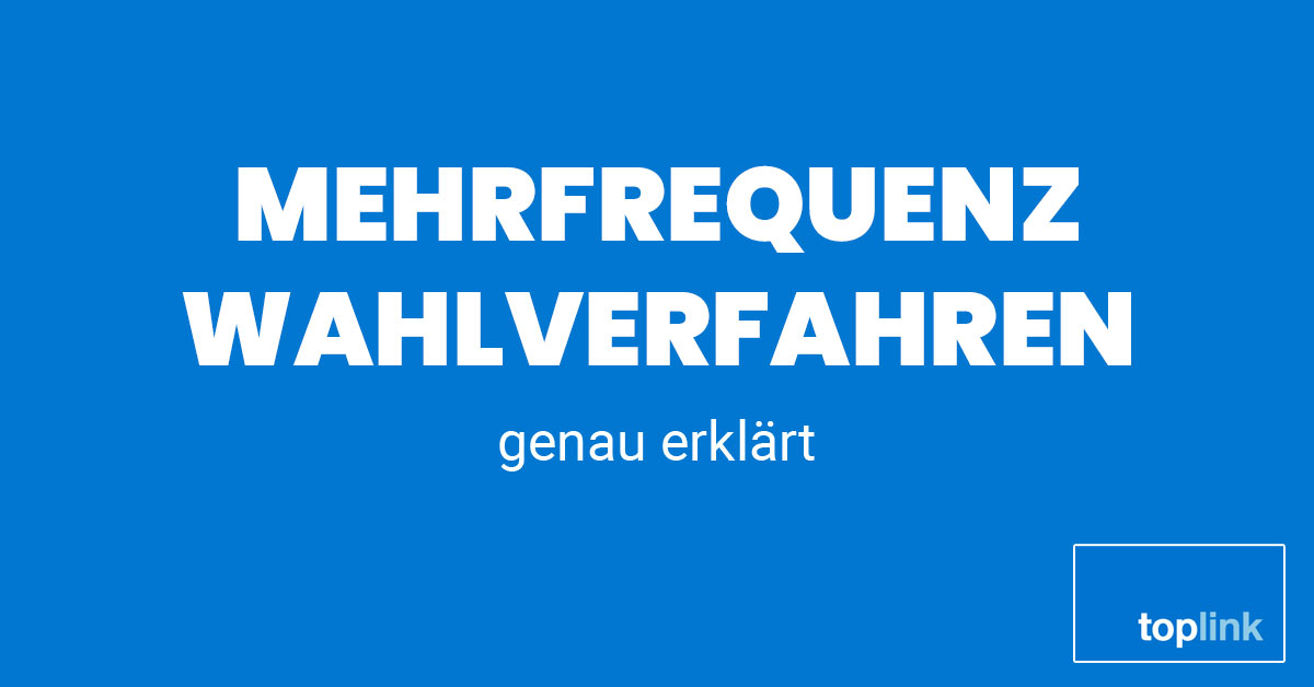 Mehrfrequenzwahlverfahren | toplink