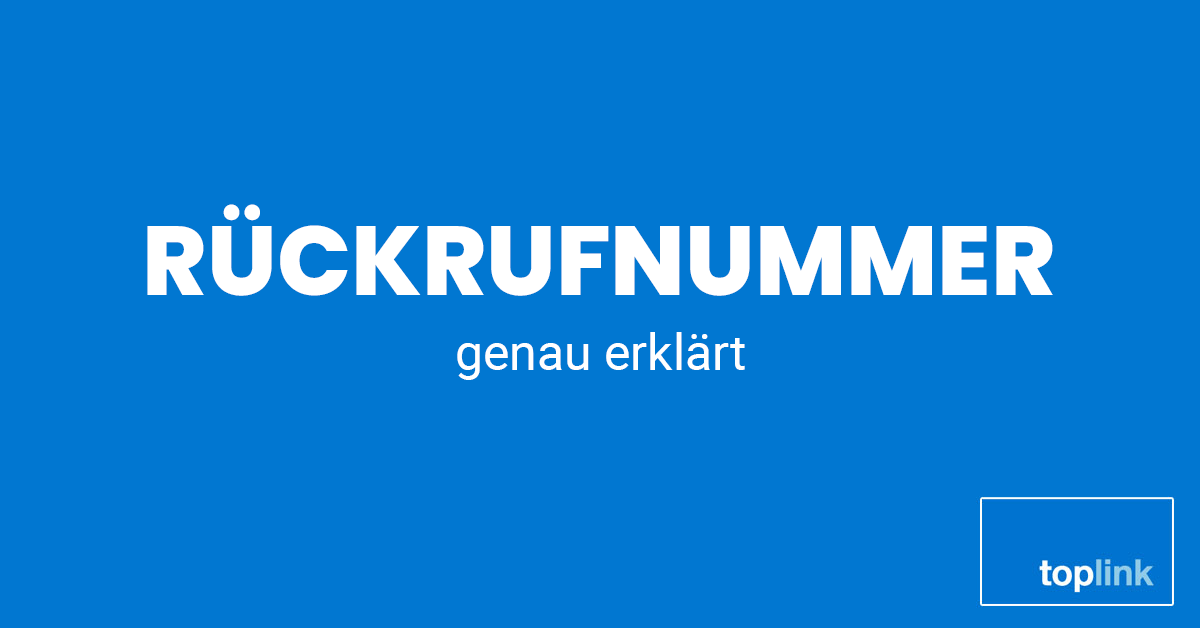 Rückrufnummer | Toplink